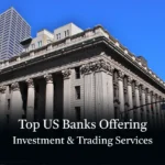 Top US Banks Offering Investment & Trading Services