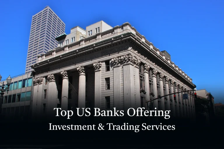 Top US Banks Offering Investment & Trading Services